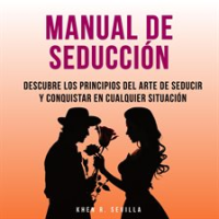 Manual_De_Seducci__n__Descubre_Los_Principios_Del_Arte_De_Seducir_Y_Conquistar_En_Cualquier_Situaci__n